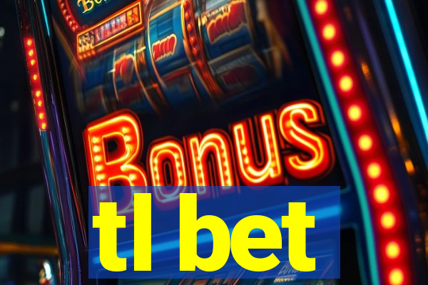 tl bet